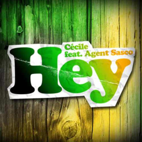 Hey Cecile feat Agent Sasco
