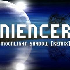 Niencer - Moonlight Shadow [Remix - 2012]