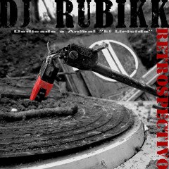 Dj Rubikk- Retrospectivo