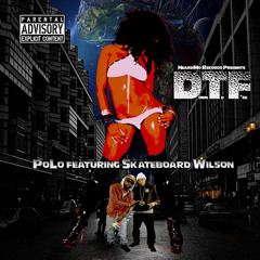 DTF-PoLo Feat Skateboard Wilson