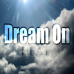 Dream On- HEAT