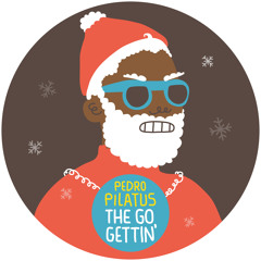 Pedro Pilatus - The Go Gettin' [FREE DOWNLOAD]