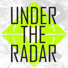 UNDER THE RADAR