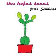 The Hojas Secas - Peta Sessions