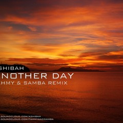 Ashibah - Another Day,   Fahmy & Samba remix