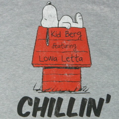 Kid Berg - Chillin' (feat. Lowa Letta)