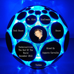 Set Technicalities The End Of The World December 2012 Mixed By Augusto Carvalho