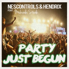 NesControls & Hendrix ft Michaela Steele - Party Just Begun (Original Mix) *Free Download*