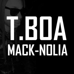 T.BOA - Mack-Nolia