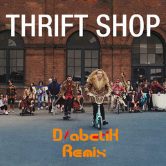 Macklemore & Ryan Lewis - Thrift Shop (DiabetiK Remix)