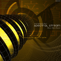 kinato Remixed by Blue-J - Spectral Stream (Blue-J Beta Remix)