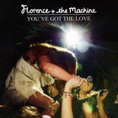 Florence and The machine - You've got the love (EdgeCore's rmx)