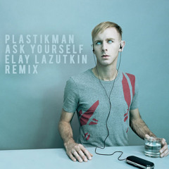 Plastikman - Ask Yourself (Elay Lazutkin Remix) [ Free Download ]