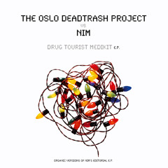 The Oslo Deadtrash Project + Nim Is A Tree "Drum Tourist Medikit" ep