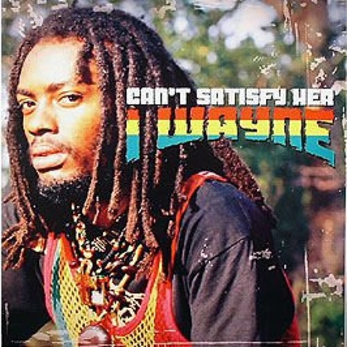 Listen to I Wayne - Can't Satisfy Her (PurpleAddict Refix) by