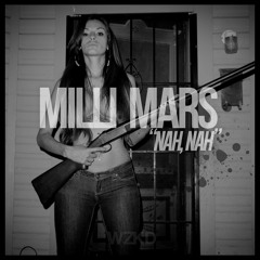 Milli Mars - Nah, Nah