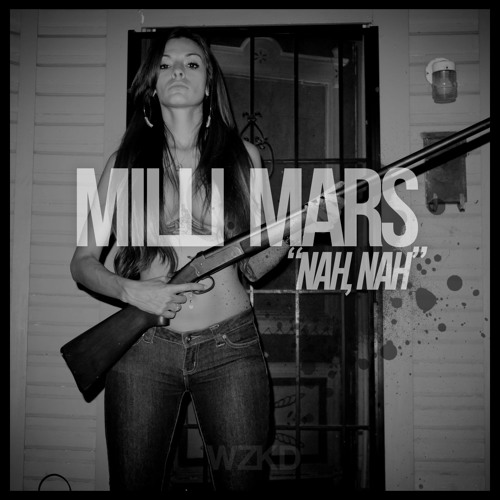 Milli Mars - Nah, Nah