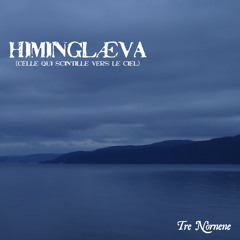 Himinglæva (celle qui scintille vers le ciel)