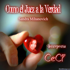 COMO EL JUEZ A LA VERDAD - Sandra Mihanovich - Interpreta CeCi Mendoza