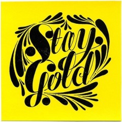 Stay Gold