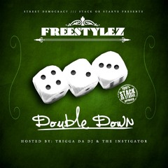 FREESTYLEZ - DOUBLE DOWN FT LIL WYTE & DJ MUDDY WATER