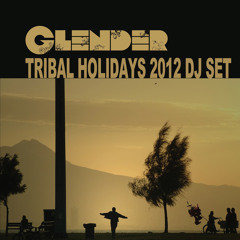 Glender - Tribal Holidays 2012 Dj Set (Free Download)