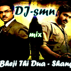 Dj-smn Jo Bheji Thi Dua - Shanghai
