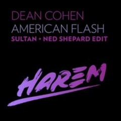 American Flash (Sultan + Ned Shepard Edit)