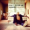 Chris Brown - Dont Judge Me (M&N Pro Remix)