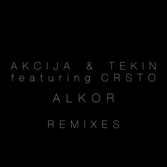 Akcija & Tekin feat. Crsto - Alkor (Paul Bart Spinning Remix)