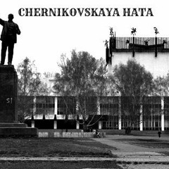 Chernikovskaya Hata - Kolstchick