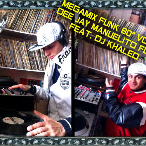 Megamix Funk 80° vol.2 Mixed by Dee Jay Manuelito Funk feat Dj Khaled