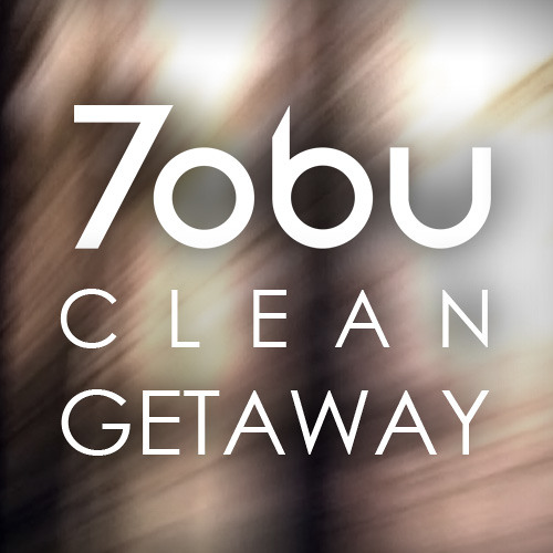 Tobu - Clean Getaway (Original Mix)