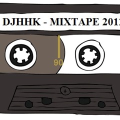 DJHHK - MIXTAPE 2012