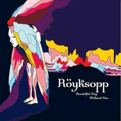 Röyksopp - You Don't Have A Clue (2009 Live Studio Version)