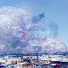Cherish (風ライナー Remix)