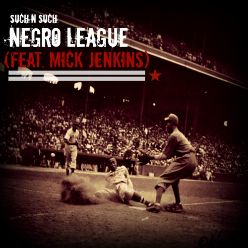Negro League (Feat. Mick Jenkins)