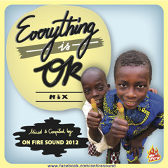 On Fire Sound - Everything is OK MIX - 2012