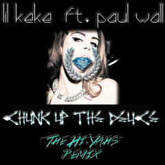 Lil Keke Ft. Paul Wall - Chunk Up The Deuce  (The Hi-Yahs Remix)