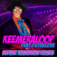Keemeraloop feat. Futurelove - Before tomorrow comes (LTDj Remix)