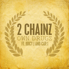 2 Chainz - Own Drugs Ft Juicy J & Cap1