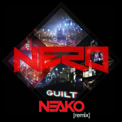 Nero - Guilt (N3AKO Remix)