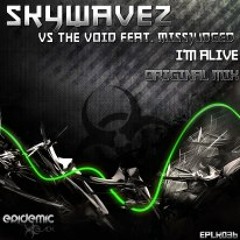 Skywavez vs. The Void ft. Missjudged - I'm Alive (Original Mix) [EPBLK036]