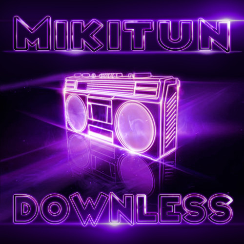 Mikitun - Downless (Original Mix)