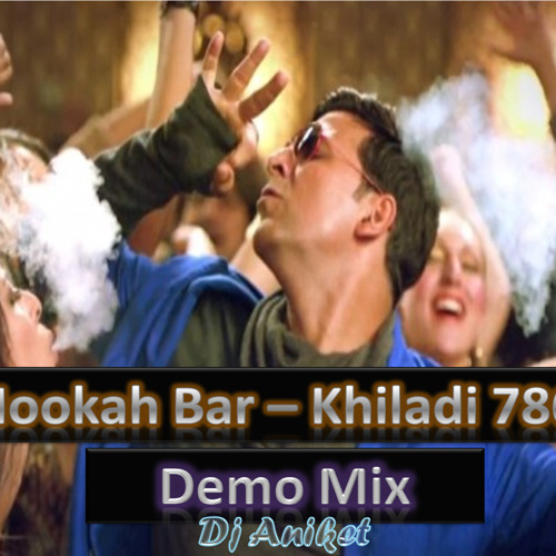 Hookah Bar - Khiladi Demo Mix