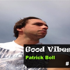 Good Vibes Mix Session # 16 - Patrick Boll