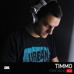 Fone Radio 002 - Timmo Guest Mix (Only my tracks)