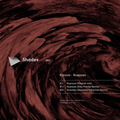 Korova Nuances + Kike Pravda & Stanislav Tolkachev Remix on Shades Records
