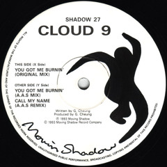 Cloud 9 - You Got Me Burnin' (Original Mix)