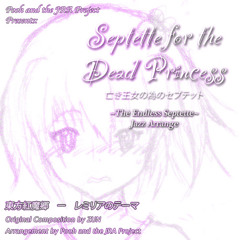 [東方] Septette for the Dead Princess JAZZ Arrange by Pooh-kun GYS